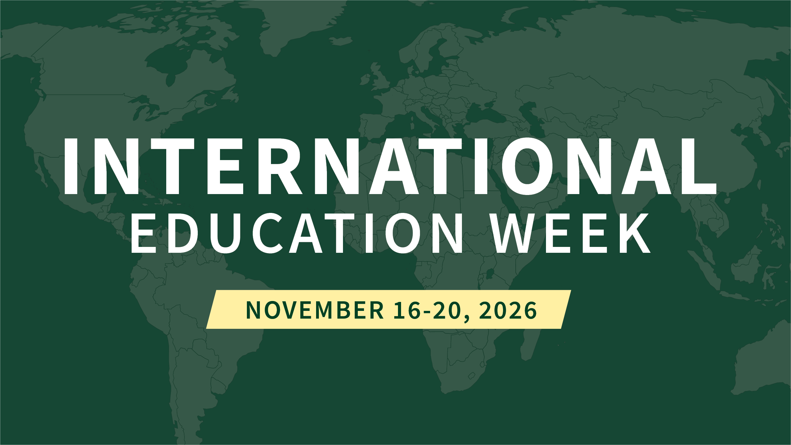 International Education Week, November 16–20, 2026